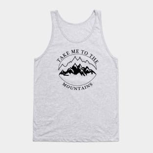 TAKE ME TO THE MOUNTAINS Tank Top